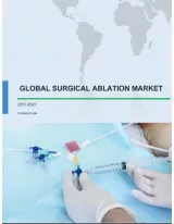 Global Surgical Ablation Market 2017-2021